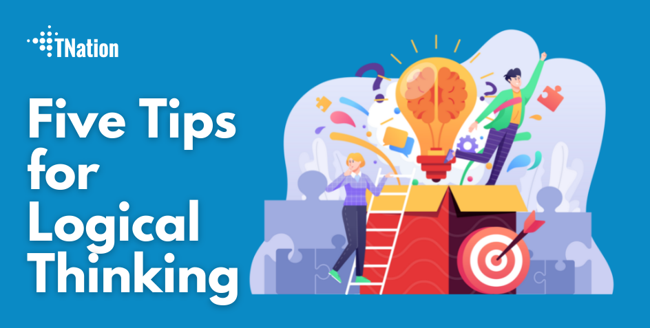 Five Tips for Logical Thinking