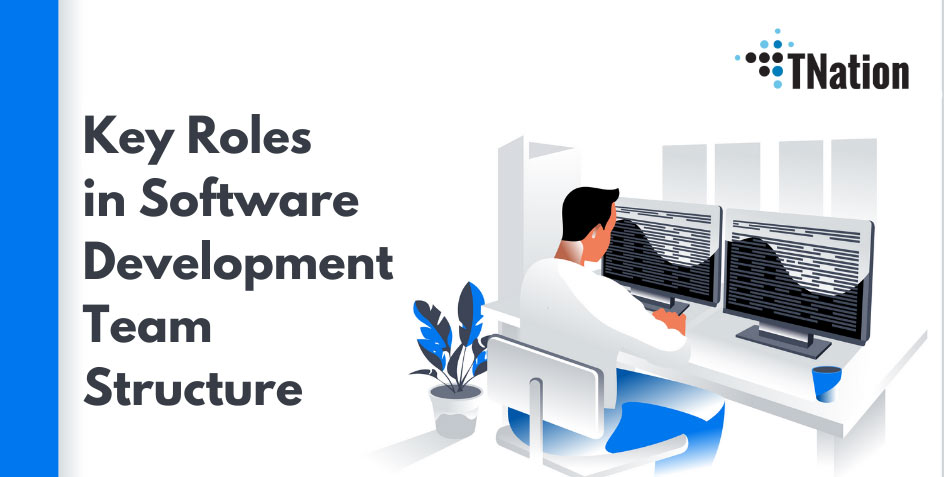 Key-Roles-in-Software-Development-Team-Structure